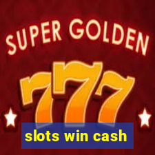 slots win cash